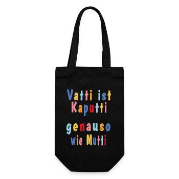 Vatti ist Kaputti genauso wie Mutti - Geschenkbeutel für Flaschen - Schwarz - Vorne