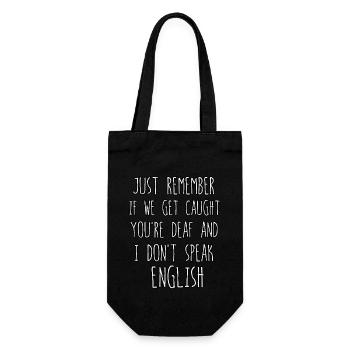 just remember if we get caught you're deaf - Gift Bag for Bottles - black - Front