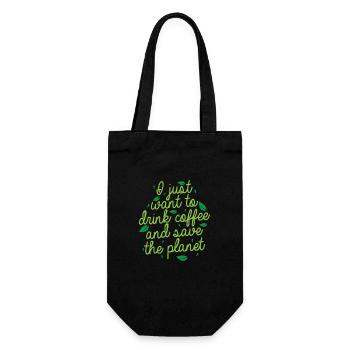 I just want to drink Coffee and save the Planet - Gift Bag for Bottles - black - Front