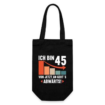 Ich bin 45 Ab jetzt gehts abwärts 45 Geburtstag - Geschenkbeutel für Flaschen - Schwarz - Vorne