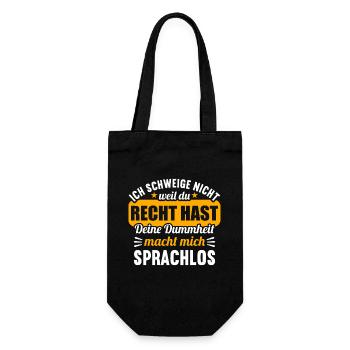 Ich schweige nicht weil du recht hast Dummheit - Geschenkbeutel für Flaschen - Schwarz - Vorne