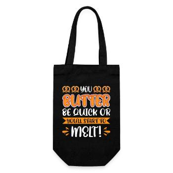 You butter be quick or youll start to melt! - Gift Bag for Bottles - black - Front