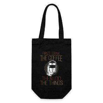 Funny First I Drink The Coffee Then I Do The Thing - Gift Bag for Bottles - black - Front