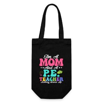 I'm A Mom And A P.E.Teacher Nothing Scares Me Scho - Gift Bag for Bottles - black - Front