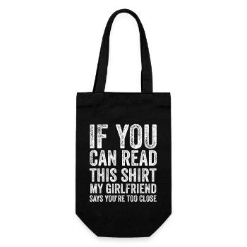 If You Can Read This My Girlfriend Say Too Close - Gift Bag for Bottles - black - Front