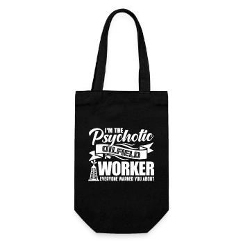 Oilfield Worker Psychotic Oilfield Worker - Gift Bag for Bottles - black - Front
