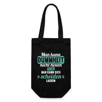 Dummheit kann man nicht heilen Scheidungs - Geschenkbeutel für Flaschen - Schwarz - Vorne