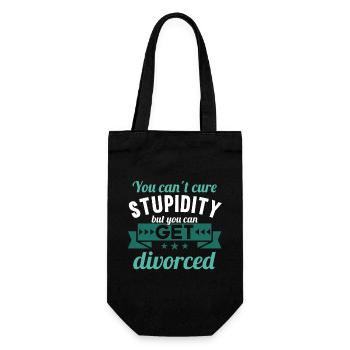 You cant cure Stupidity but you can get divorced - Gift Bag for Bottles - black - Front