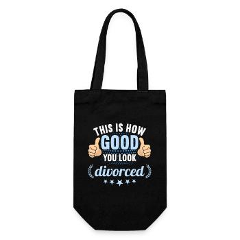 This is how good you look divorced Scheidungs - Geschenkbeutel für Flaschen - Schwarz - Vorne