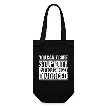 You cant cure Stupidity but you can get divorced - Gift Bag for Bottles - black - Front