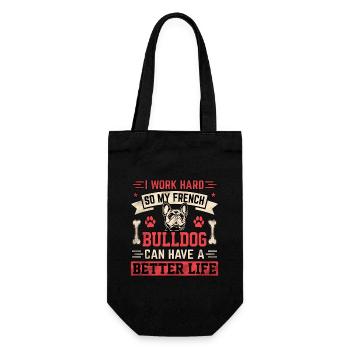 I work hard french bulldog can have a better life - Geschenkbeutel für Flaschen - Schwarz - Vorne