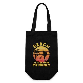 Beach Better Have My Money Funny Metal Detection - Sac à bouteille - noir - Devant