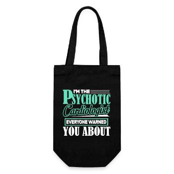 Cardiologist I'm The Psychotic Cardiologist - Gift Bag for Bottles - black - Front