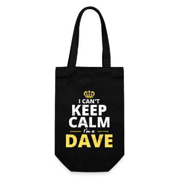 Ich kann nicht ruhig bleiben, ich bin ein Dave - Geschenkbeutel für Flaschen - Schwarz - Vorne