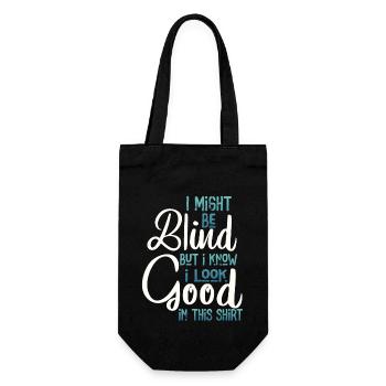 Ich bin vielleicht blind, aber ich weiß, dass ich darin gut aussehe - Geschenkbeutel für Flaschen - Schwarz - Vorne