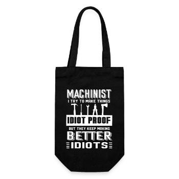 Machinist I Try To Make Things Idiot Proof - Gift Bag for Bottles - black - Front