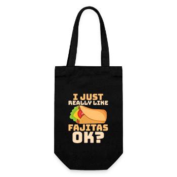 I Just Really Like Fajitas, ok? Foodie Taco Food W - Gift Bag for Bottles - black - Front