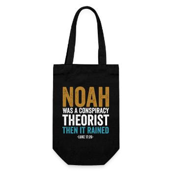 Noah Was A Conspiracy Theorist And The It Rained - Gift Bag for Bottles - black - Front