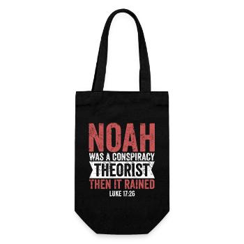 Noah Was A Conspiracy Theorist And The It Rained - Gift Bag for Bottles - black - Front