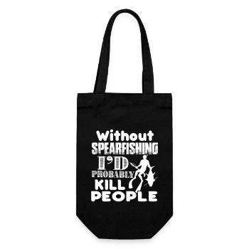 Without Spearfishing I'd Probably Kill People - Gift Bag for Bottles - black - Front