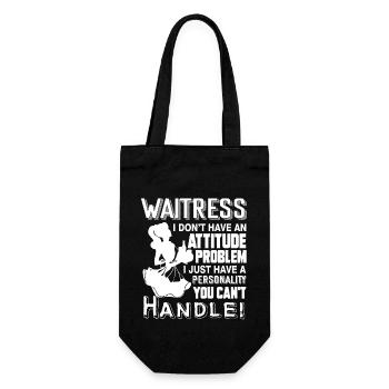 Waitress Don't Have Attitude Problem - Gift Bag for Bottles - black - Front