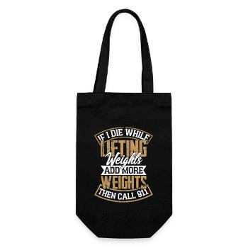 If I Die While Lifting Weights Weight Lifting Trai - Gift Bag for Bottles - black - Front