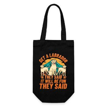 Obtenez un Labrador qu’ils ont dit que ce serait amusant - Sac à bouteille - noir - Devant