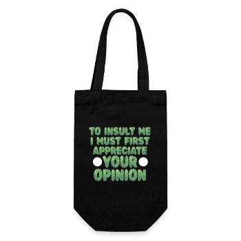 To Insult Me I Must First Value Your Opinion - Gift Bag for Bottles - black - Front
