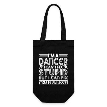 Dancer I'm A Dancer I Can't Fix Stupid - Gift Bag for Bottles - black - Front