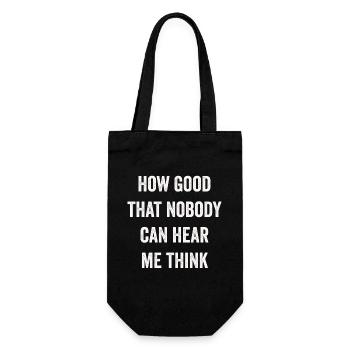 How Good That Nobody Can Hear Me Think - Gift Bag for Bottles - black - Front