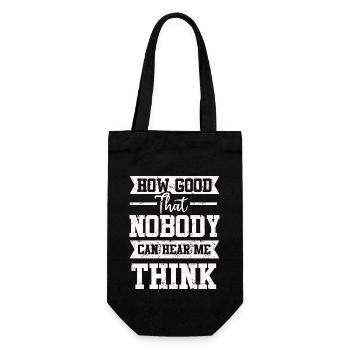 How Good That Nobody Can Hear Me Think - Gift Bag for Bottles - black - Front
