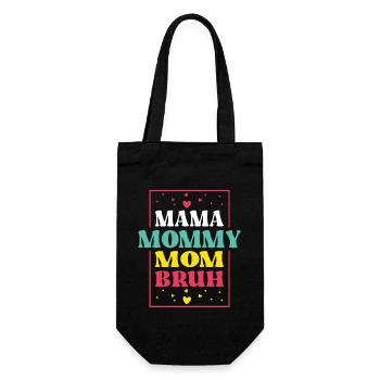 Mama Mommy Mom Bruh Ironic Shirt - Gift Bag for Bottles - black - Front