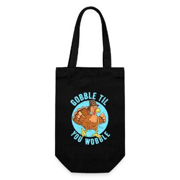 Gobble Til You Wobble Thanksgiving Day Eat Turkey - Geschenkbeutel für Flaschen - Schwarz - Vorne