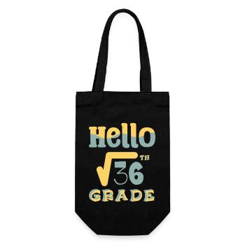 Hello 6th Grade Square Root of 36 Math Teacher - Gift Bag for Bottles - black - Front