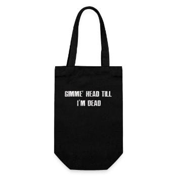 Gimme Head Till I'm Dead 80er Jahre Liebhaber - Geschenkbeutel für Flaschen - Schwarz - Vorne