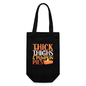 Thick thighs and pumpkin pie Thanksgiving - Gift Bag for Bottles - black - Front