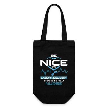 Be Nice To Labor & Delivery Registered Nurse - Geschenkbeutel für Flaschen - Schwarz - Vorne