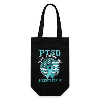 PTSD Is Not A Choice But Acceptance Is - Gift Bag for Bottles - black - Front