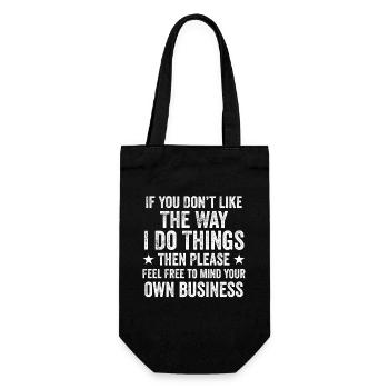 Funny If You Don’t Like The Way I Do Things Tees - Sac à bouteille - noir - Devant