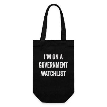 Ich stehe auf einer Beobachtungsliste der Regierung - Geschenkbeutel für Flaschen - Schwarz - Vorne