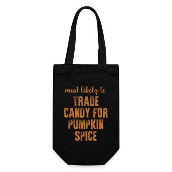 Most Likely To Trade Candy For Pumpkin Spice - Gift Bag for Bottles - black - Front