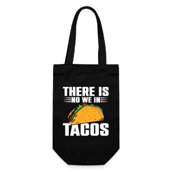 There Is No We In Tacos Liebhaber Nachos Burritos - Geschenkbeutel für Flaschen - Schwarz - Vorne