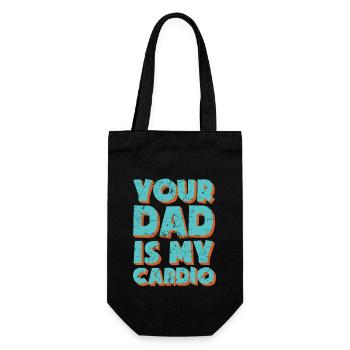 Your Dad Is My Cardio Men Gift Meme - Gift Bag for Bottles - black - Front