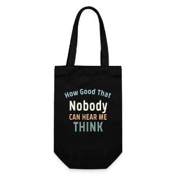How Good That Nobody Can Hear Me Think - Gift Bag for Bottles - black - Front
