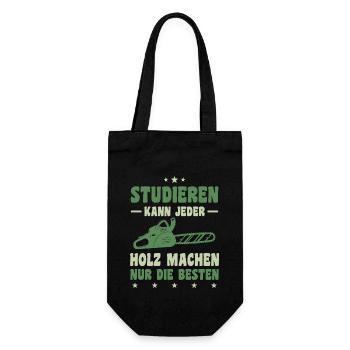 Studieren Kann Jeder Holz Machen Nur Die Besten - Geschenkbeutel für Flaschen - Schwarz - Vorne