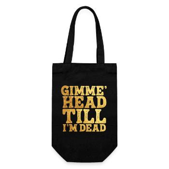 Gimme Head Till I'm Dead 80er Jahre Liebhaber - Geschenkbeutel für Flaschen - Schwarz - Vorne