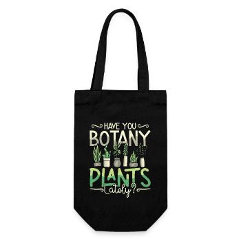 Botany Have You Botany Plants Lately Horticulture - Gift Bag for Bottles - black - Front