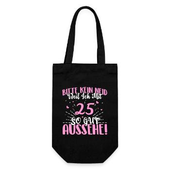 Bitte kein Neid weil ich mit 25 so gut aussehe! - Geschenkbeutel für Flaschen - Schwarz - Vorne