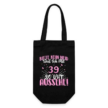 Bitte kein Neid weil ich mit 39 so gut aussehe! - Geschenkbeutel für Flaschen - Schwarz - Vorne