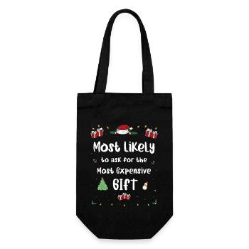 Most Likely To Ask For The Most Expensive Gift - Gift Bag for Bottles - black - Front